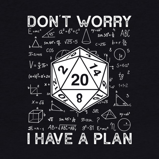 RPG Gamer Dont Worry I Have Plan Funny by Crazyshirtgifts